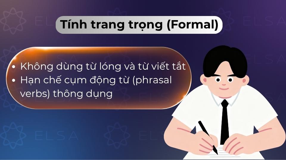 Phong cách dùng từ vựng chuyên môn, không viết tắt để đảm bảo sự nghiêm túc, chuyên nghiệp