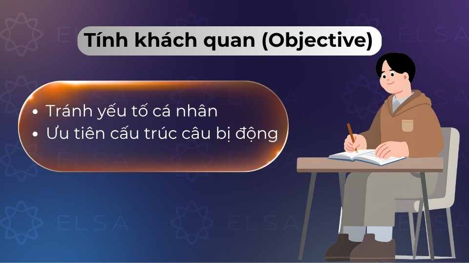 Tập trung vào dữ liệu và sự kiện thay vì cảm xúc hay ý kiến cá nhân của người viết