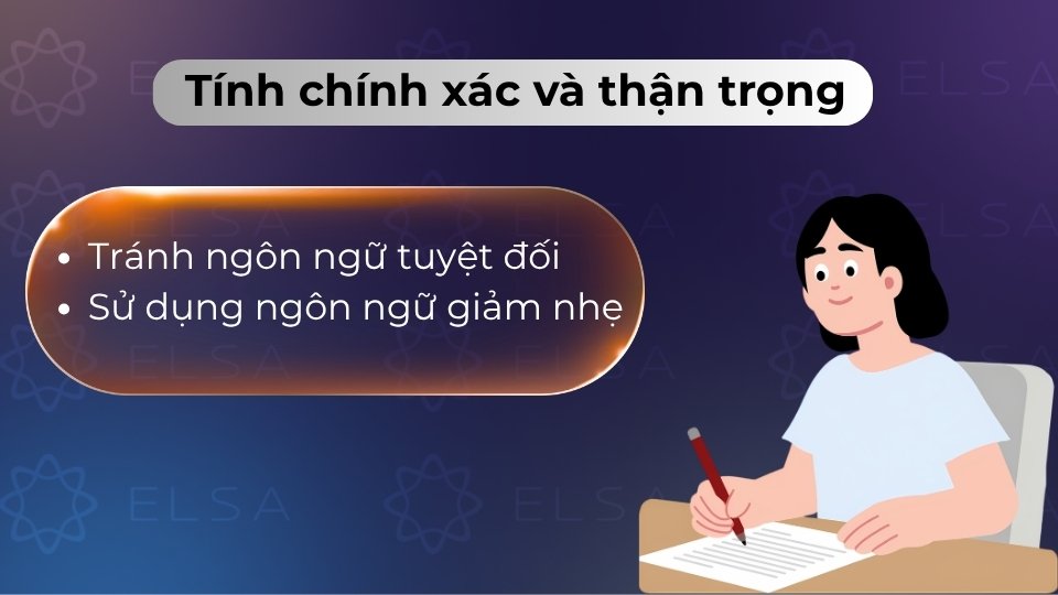 Sử dụng ngôn ngữ giảm nhẹ để tránh khẳng định tuyệt đối khi chưa có bằng chứng 100%