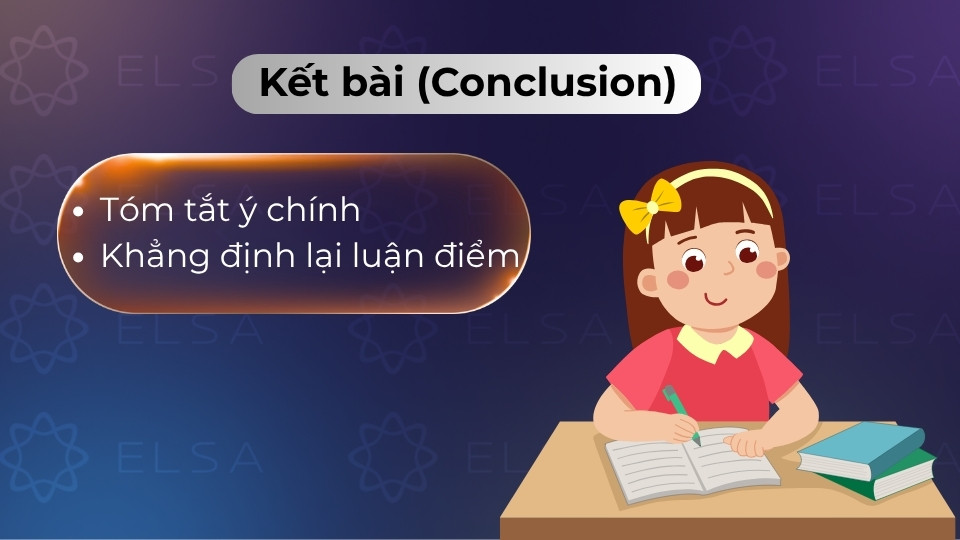 Tóm tắt lại các ý chính và khẳng định lại luận điểm mà không đưa thông tin mới