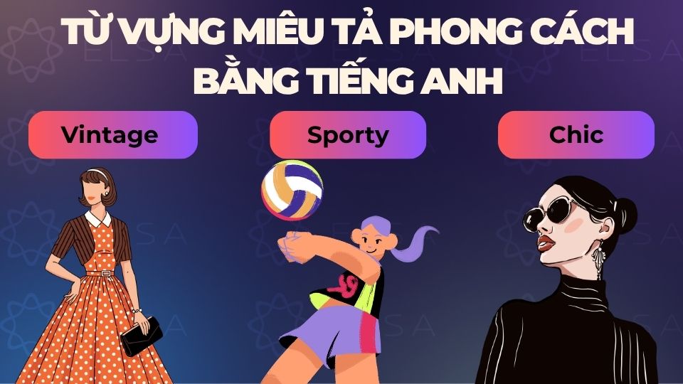 Những từ vựng miêu tả phong cách bằng tiếng Anh