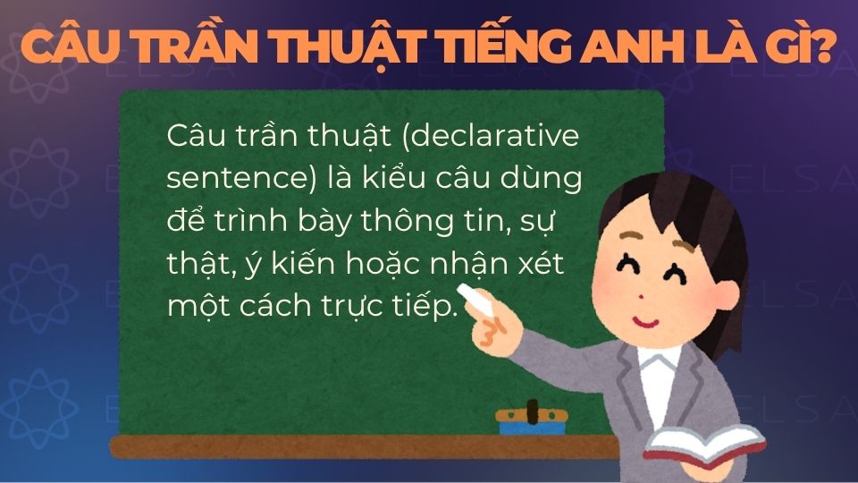 Câu trần thuật là nền tảng trong giao tiếp tiếng Anh
