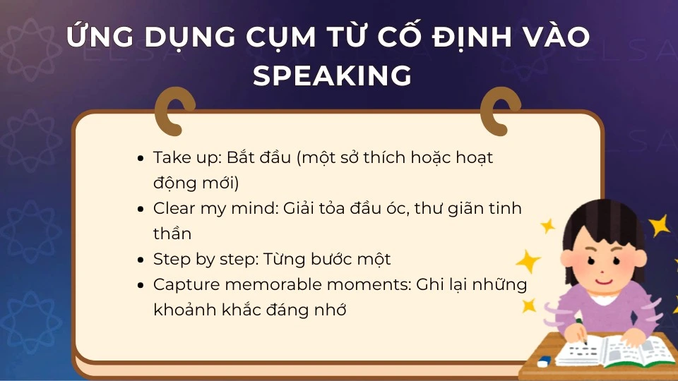 Cách ứng dụng cụm từ cố định vào bài Speaking hiệu quả