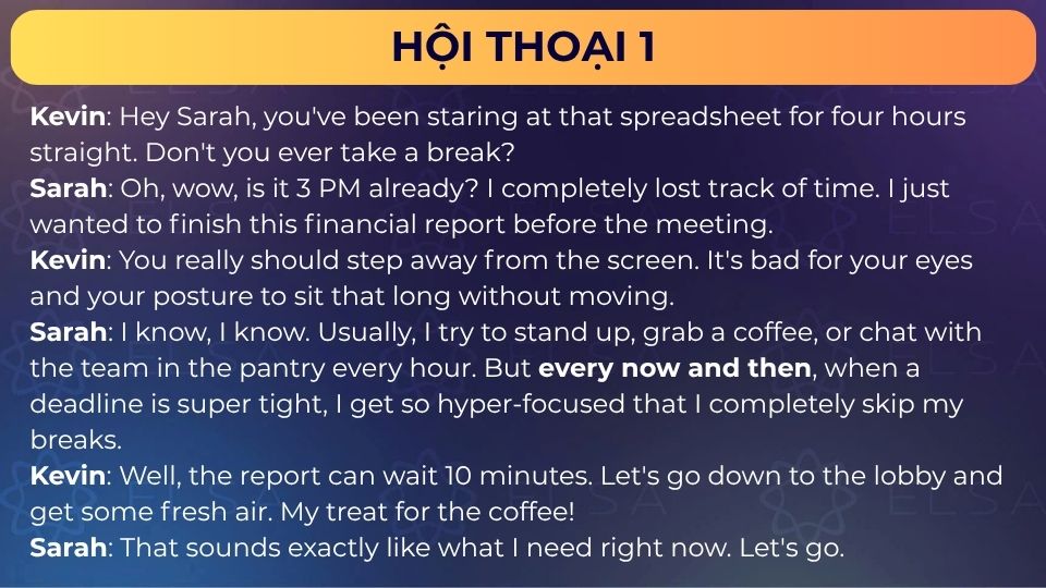 Mẫu hội thoại sử dụng every now and then - Mẫu 1