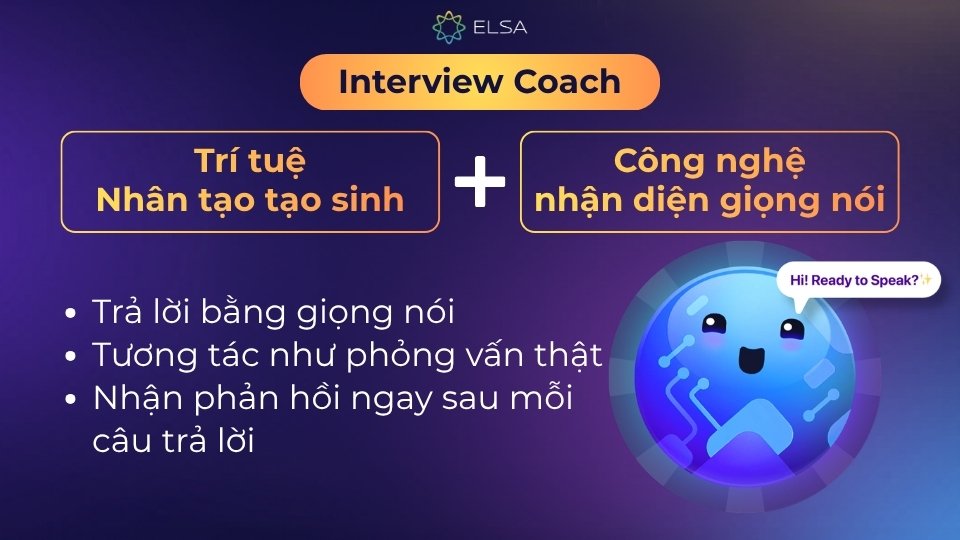 Interview Coach là tính năng mới được tích hợp trên ELSA Speak dành cho môi trường phỏng vấn
