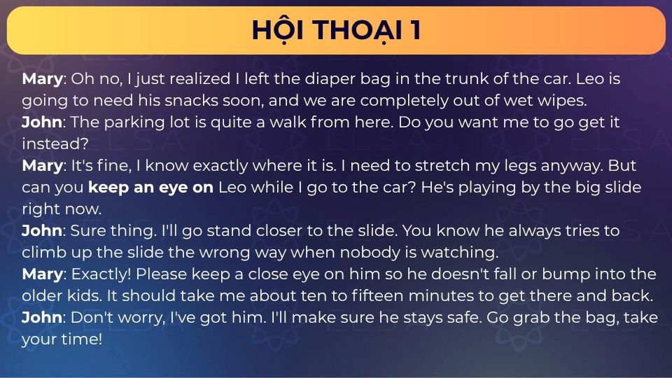 Đoạn hội thoại 1 sử dụng Keep an eye on