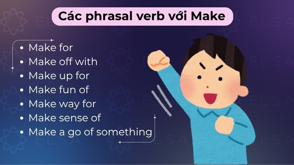 Ngoài Make out, các phrasal verb với Make gồm Make up, Make for, Make off, Make fun of,...