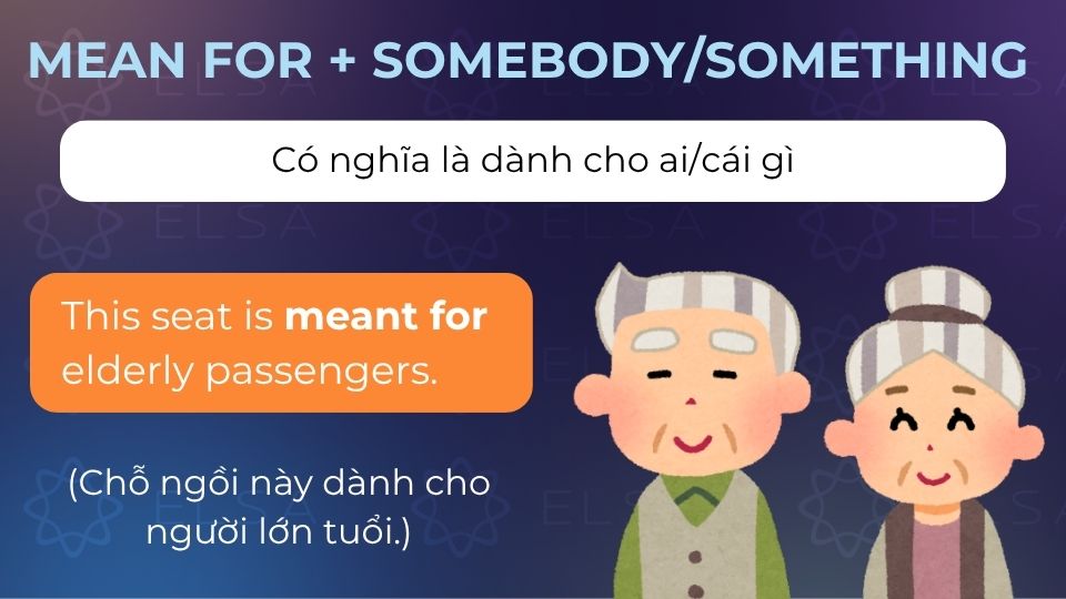 Câu ví dụ của cấu trúc Mean for + somebody/something