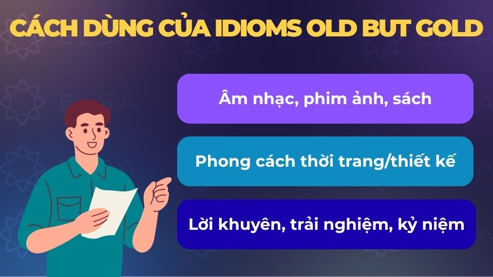 3 ngữ cảnh thường gặp của idiom old but gold 3 ngữ cảnh thường gặp của idiom old but gold