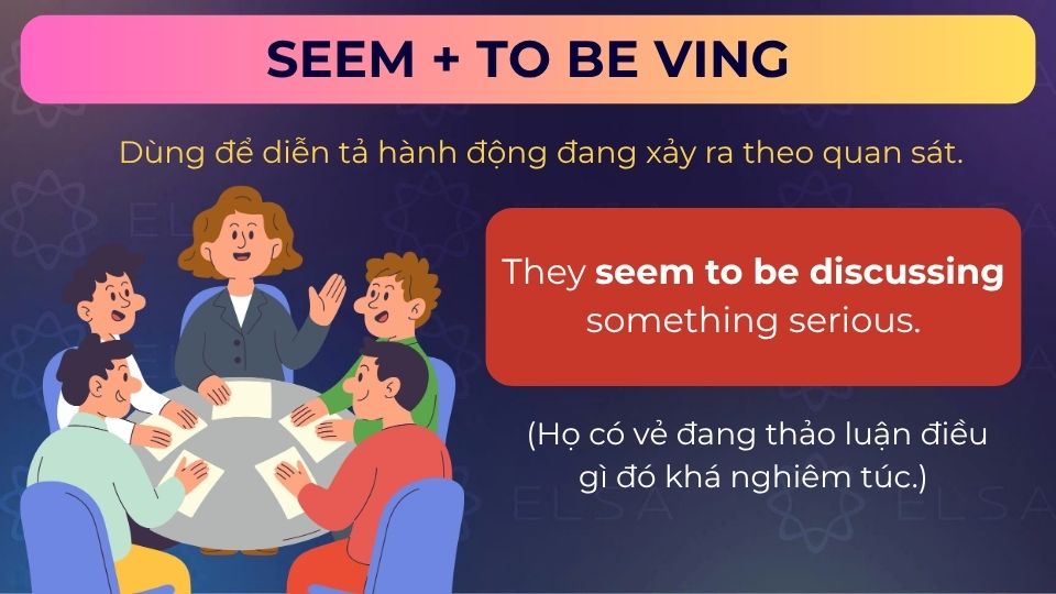 Câu ví dụ cấu trúc seem +  to be Ving