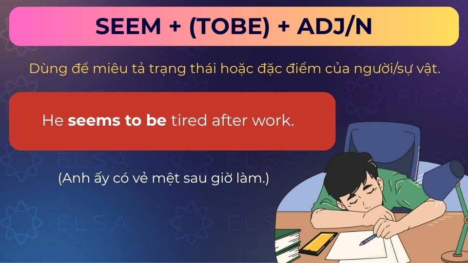 Câu ví dụ cấu trúc seem + (tobe) + Adj/N