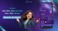 Ra mắt Speech Analyzer trên điện thoại: Luyện nói thả ga cùng gia sư AI