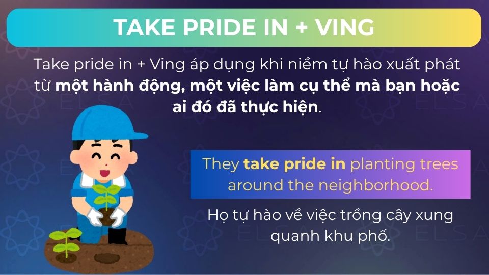Câu ví dụ take pride in + Ving Câu ví dụ take pride in + Ving
