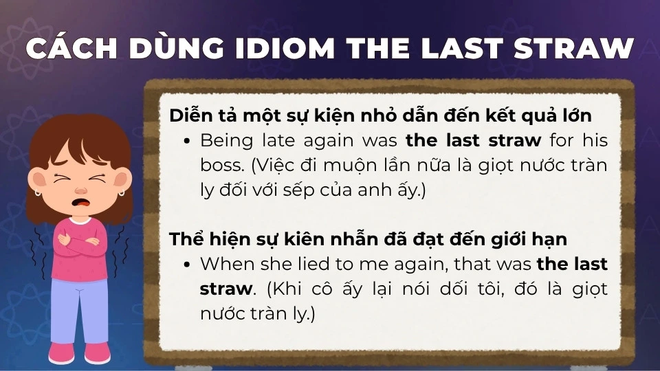 Cách dùng idiom The last straw dễ hiểu trong tiếng Anh
