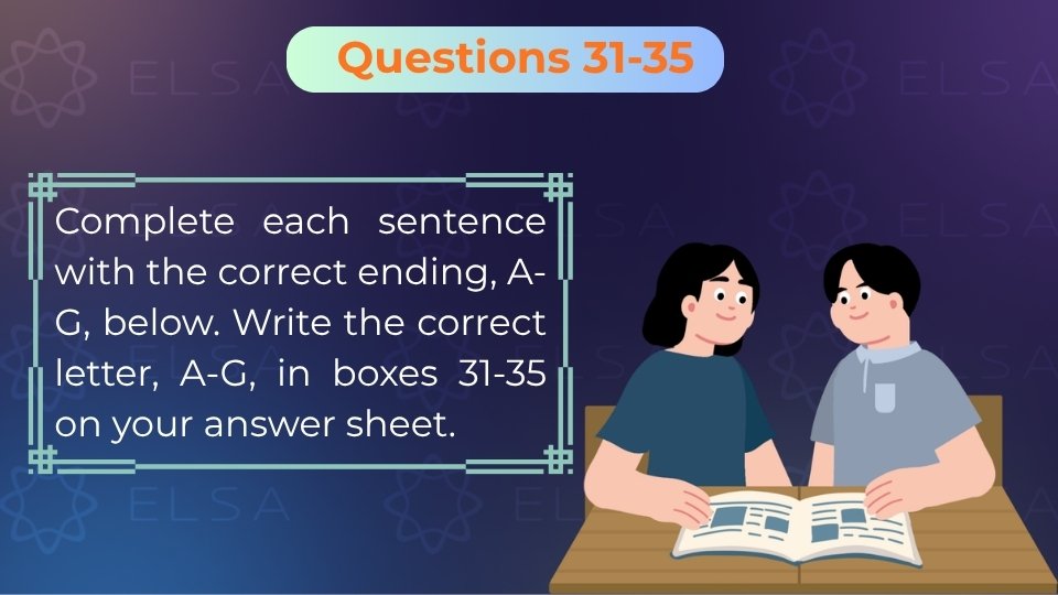 Dạng bài Matching Endings giúp rèn luyện khả năng nhận diện Paraphrasing và tư duy logic