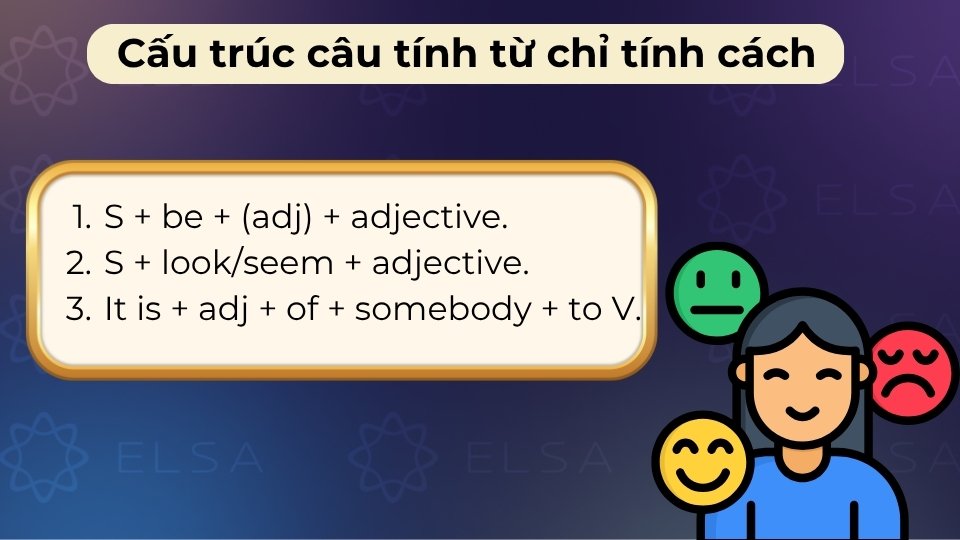 Cấu trúc câu chỉ tích cách giúp câu văn rành mạch, mô tả chi tiết đặc điểm con người