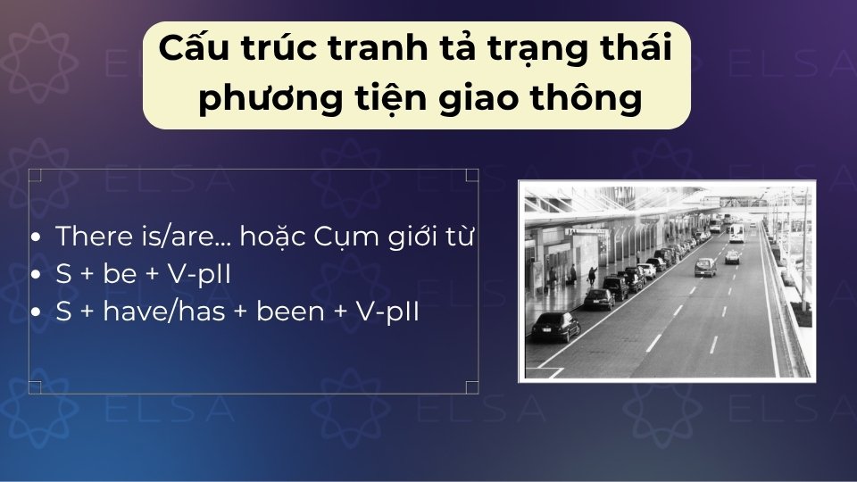 Thường dùng bị động hiện tại đơn miêu tả phương tiện đang dừng đỗ, sửa chữa hoặc bốc dỡ