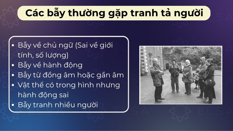 Cảnh giác với bẫy sai động từ, nhầm lẫn đối tượng hoặc mô tả vật thay vì hành động người