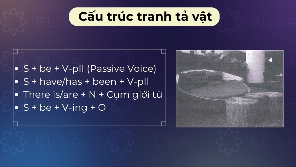 Cấu trúc thường dùng thì hiện tại đơn hoặc hiện tại hoàn thành để tả trạng thái, vị trí đồ vật