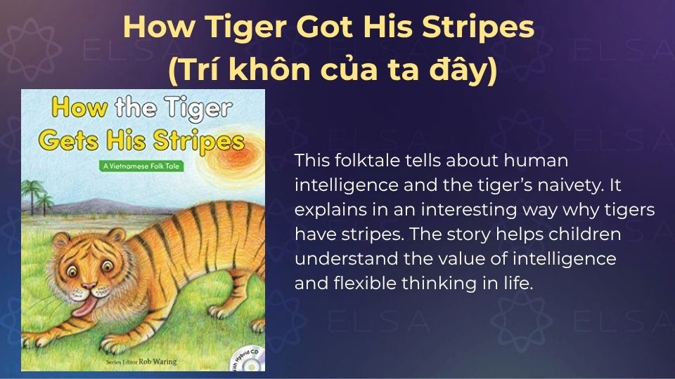 Truyện cổ tích tiếng Anh - How Tiger Got His Stripes (Trí khôn của ta đây)