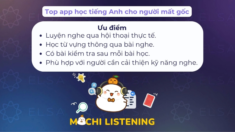 Mochi Listening là ứng dụng học tiếng Anh tập trung vào kỹ năng nghe hiểu