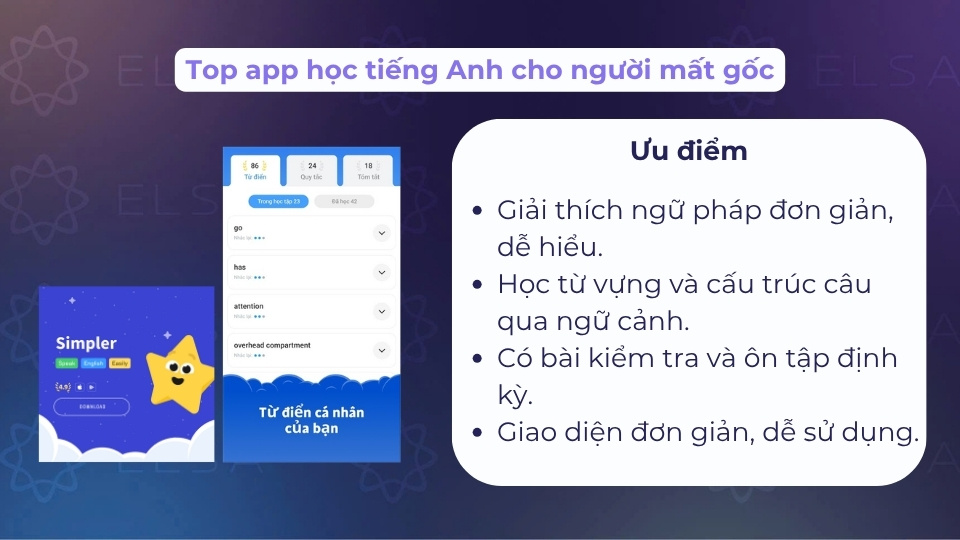 Simpler có giao diện đơn giản, dễ sử dụng và phù hợp với những bạn mới bắt đầu học tiếng Anh