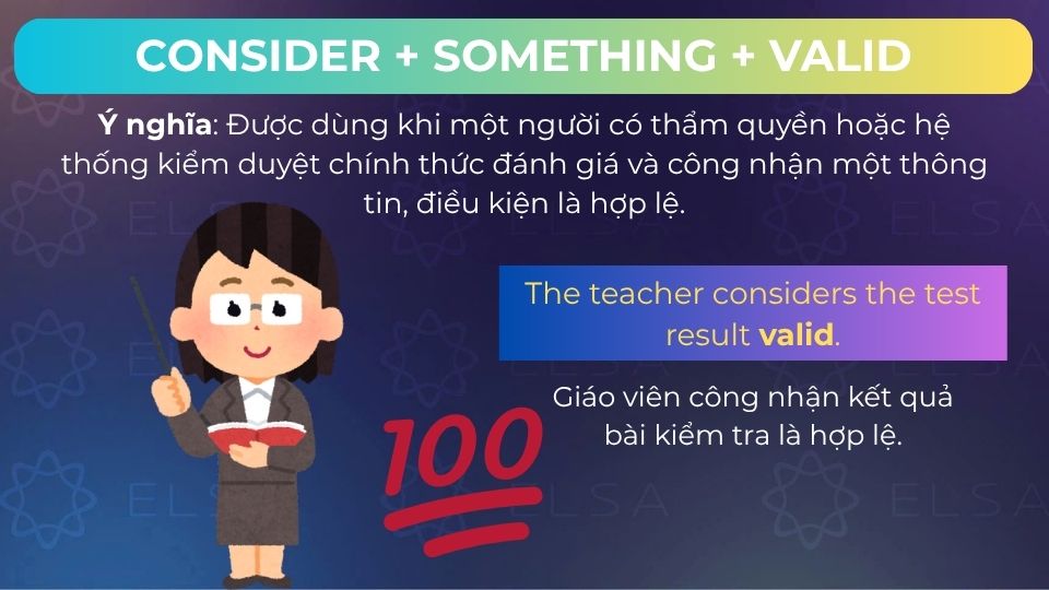 Câu ví dụ cấu trúc consider + something + valid Câu ví dụ cấu trúc consider + something + valid