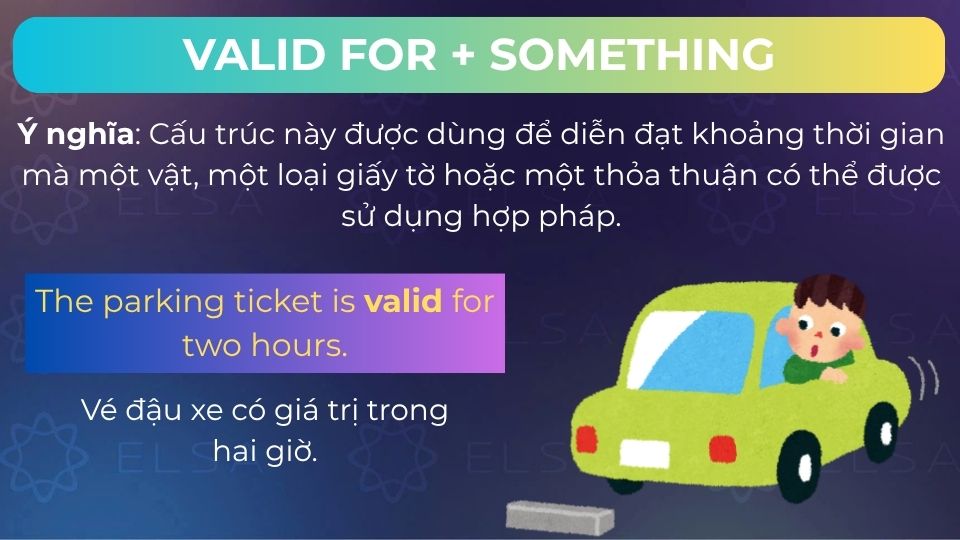 Cấu trúc valid for + something Cấu trúc valid for + something