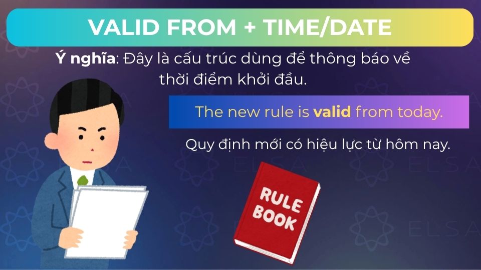 Cấu trúc valid from + time/date Cấu trúc valid from + time/date