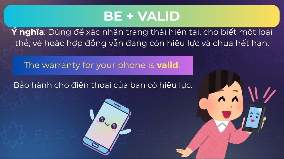 Câu ví dụ cấu trúc be + valid Câu ví dụ cấu trúc be + valid