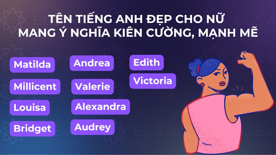 Tên tiếng Anh đẹp cho nữ mang ý nghĩa kiên cường, mạnh mẽ