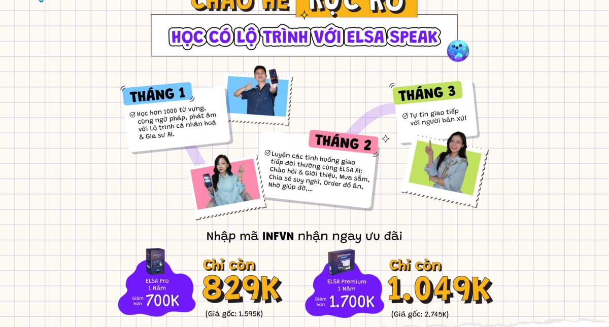 ELSA Speak chào hè, tung ưu đãi cực sốc, giảm ĐẾN 1.7 triệu