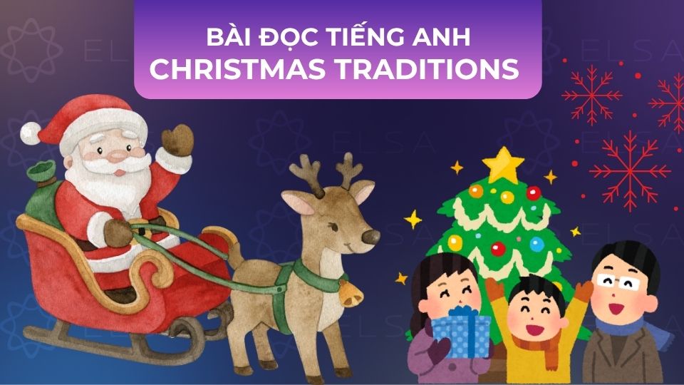 Bài đọc tiếng Anh Christmas Traditions Bài đọc tiếng Anh Christmas Traditions