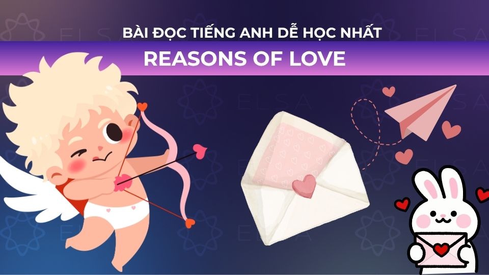 Bài đọc tiếng Anh cơ bản về Reasons of love Bài đọc tiếng Anh cơ bản về Reasons of love