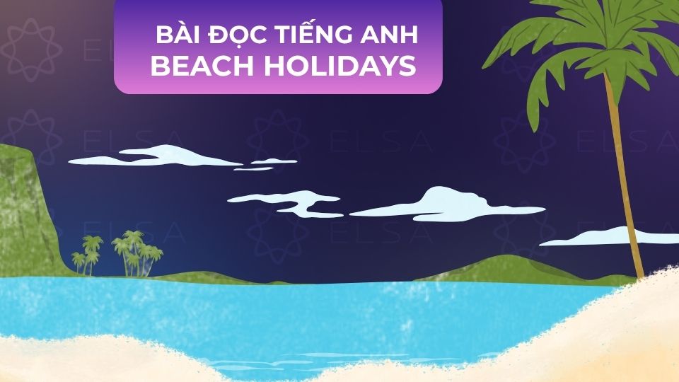 Bài đọc tiếng Anh Beach Holidays Bài đọc tiếng Anh Beach Holidays