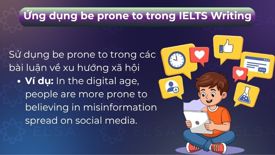 Sử dụng be prone to trong các bài luận về xu hướng xã hội