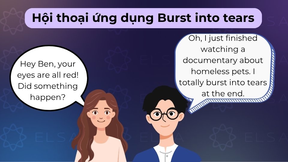 Đoạn hội thoại mẫu giúp bạn biết cách dùng cụm từ này để diễn tả cảm xúc khi nói chuyện