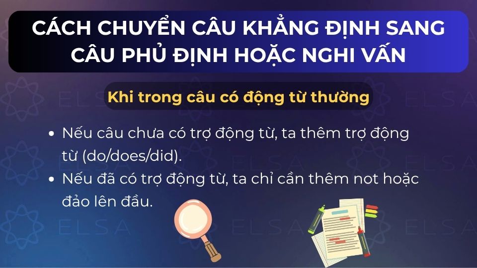 Cách chuyển câu khẳng định sang câu phủ định hoặc nghi vấn - trường hợp trong câu có động từ thường