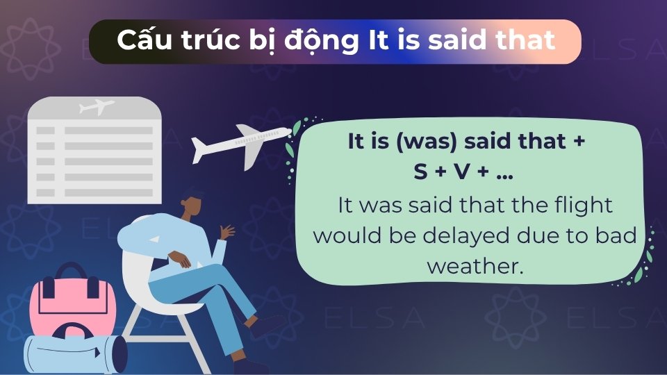 Dùng khi muốn nhấn mạnh vào nội dung tin đồn, sự việc thay vì người phát ngôn Dùng khi muốn nhấn mạnh vào nội dung tin đồn, sự việc thay vì người phát ngôn