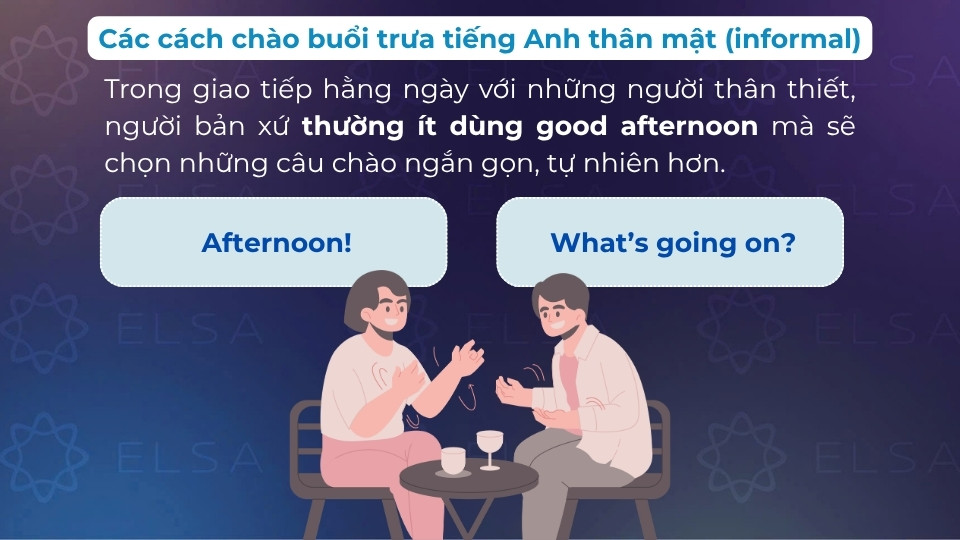 Cách nói chào buổi trưa với những người thân thiết Cách nói chào buổi trưa với những người thân thiết