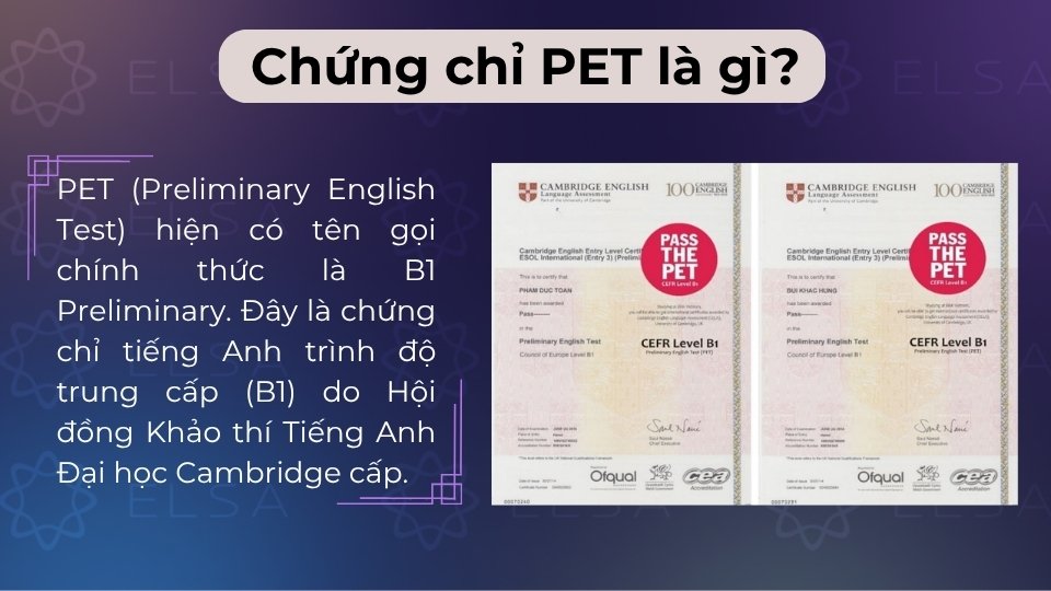 Chứng chỉ PET (B1 Preliminary) là văn bằng tiếng Anh trung cấp do Cambridge cấp phát