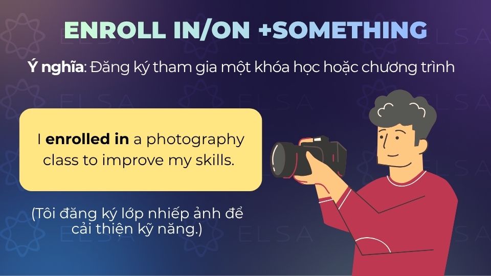 Câu ví dụ cấu trúc enroll in Câu ví dụ cấu trúc enroll in