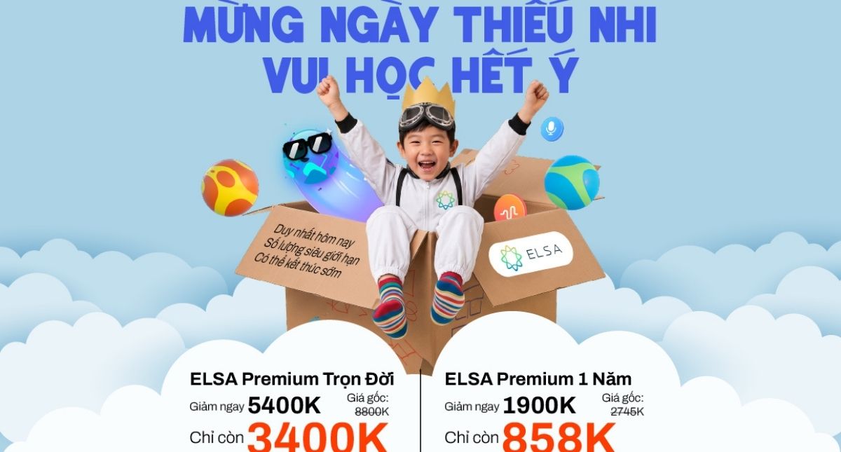 Khởi động mùa hè cùng ELSA Speak: Ưu đãi tới 5 TRIỆU dịp 1/6