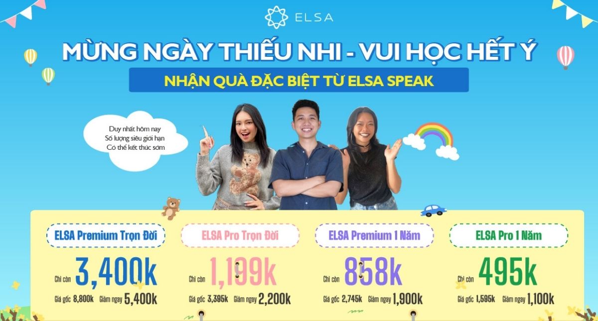 Khởi động mùa hè cùng ELSA Speak: Ưu đãi tới 5 TRIỆU dịp 1/6