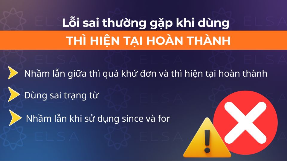 Những lỗi sai thường gặp khi dùng thì hiện tại hoàn thành