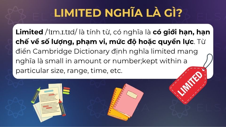 Limited có nghĩa là giới hạn/hạn chế