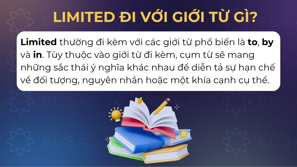 Limited đi với giới từ to, by, in
