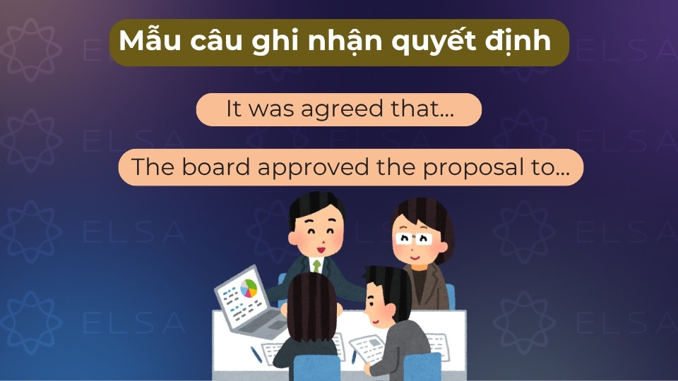 Mẫu câu này dùng để ghi lại các kết luận, gói đãi ngộ hoặc hành động đã được thống nhất Mẫu câu này dùng để ghi lại các kết luận, gói đãi ngộ hoặc hành động đã được thống nhất