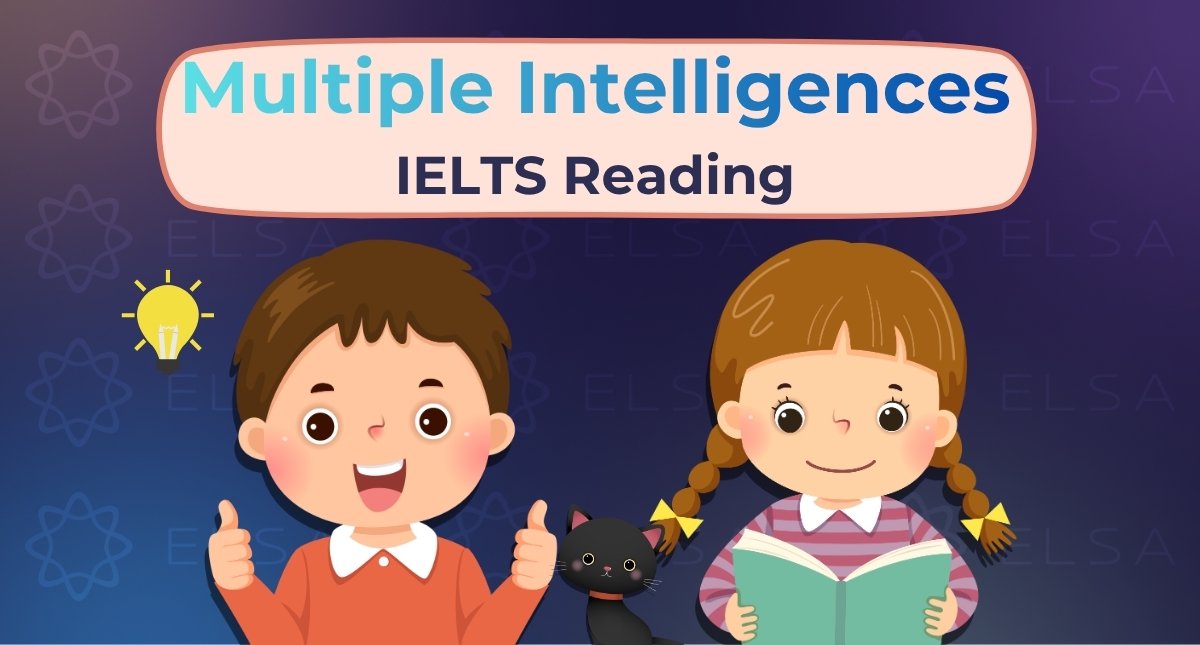 Multiple Intelligences: Giải đề IELTS Reading & Dịch chi tiết