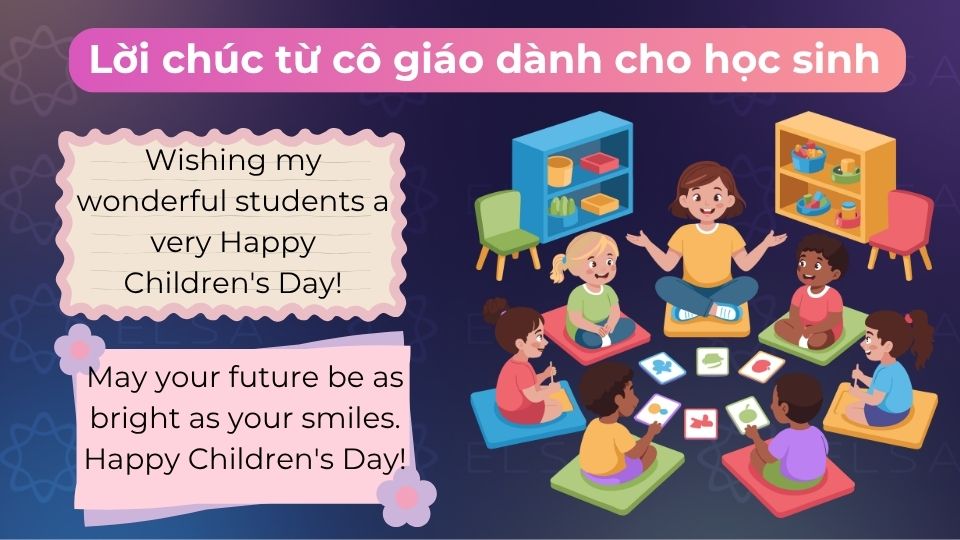 Lời chúc ngày Quốc tế Thiếu nhi tiếng Anh từ cô giáo dành cho học sinh